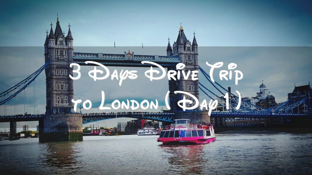 3-days-drive-trip-to-london - Asians in France | Life & Living in France