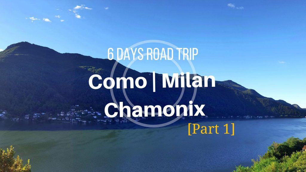 6 Days Road Trip Como Milan Chamonix