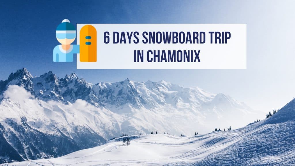 6 Days Snowboard in Chamonix