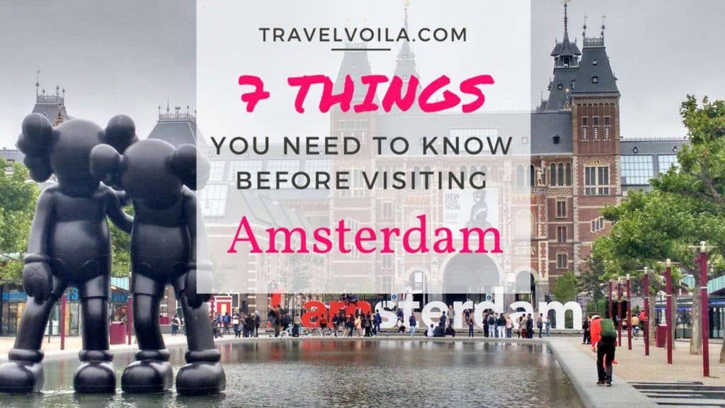 7 Things You need to Know Before Visiting Amsterdam7 Things You need to Know Before Visiting Amsterdam