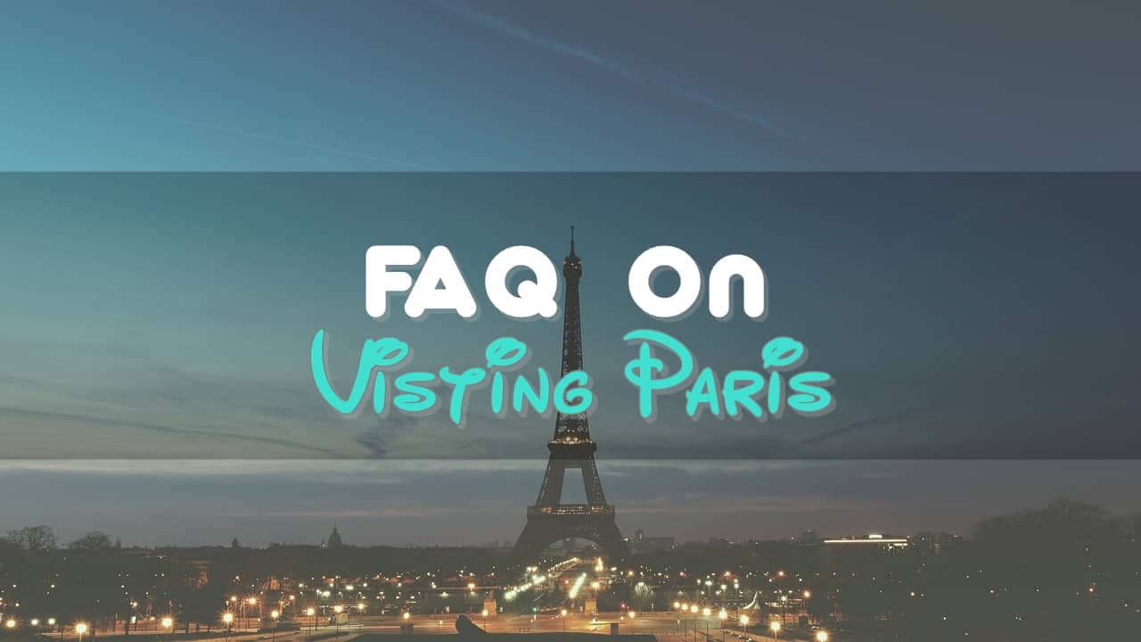 FAQ On Visiting Paris