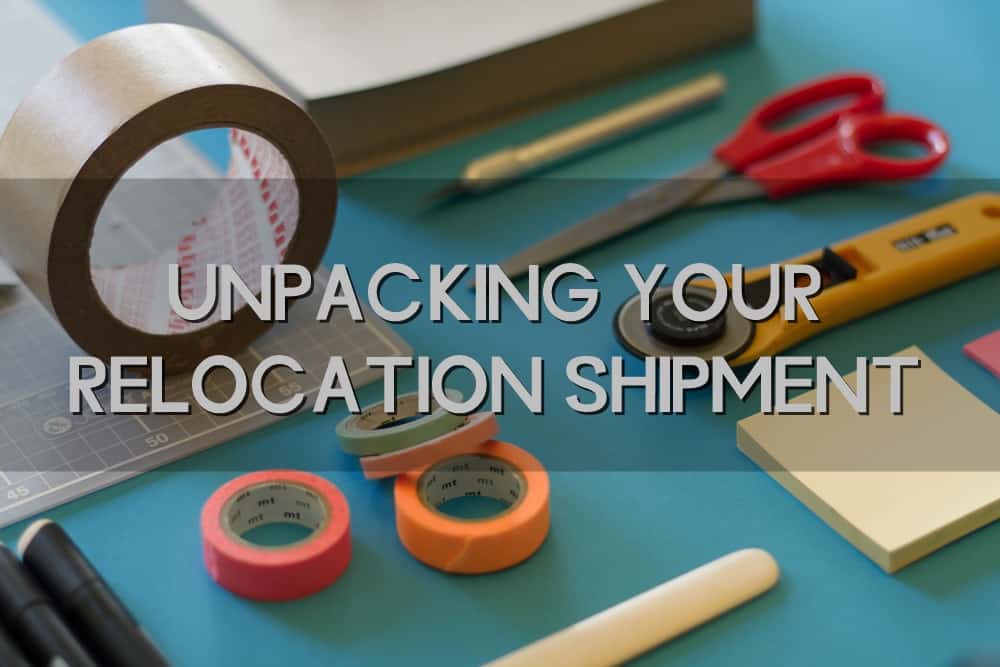 Unpack relocation shipment
