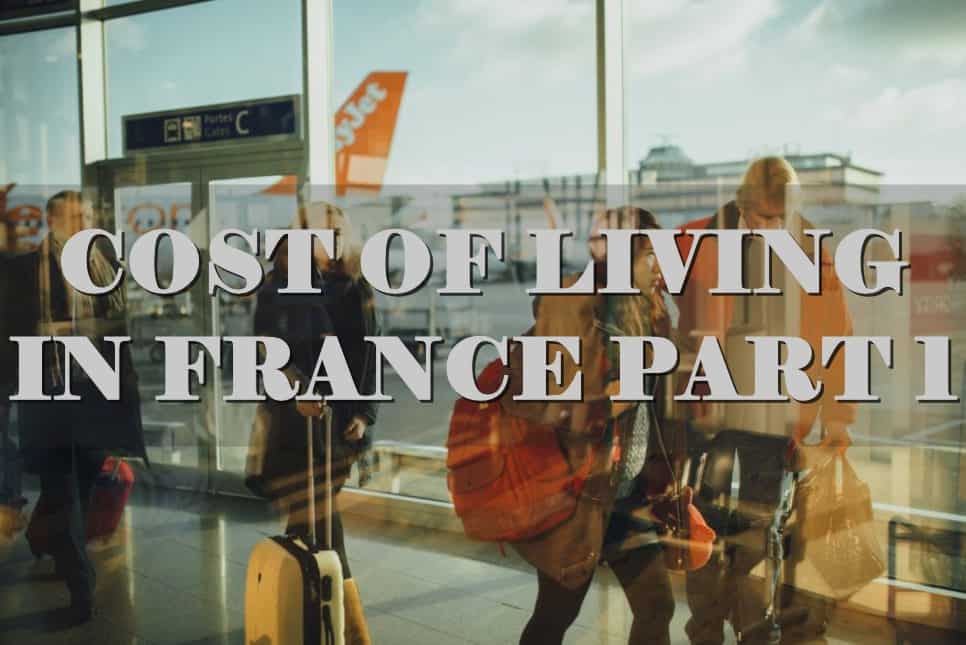 cost of living in France Part 1